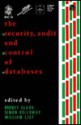 The Security, Audit, and Control of Databases - Rodney Clark, Simon Holloway