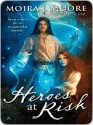 Heroes at Risk (Hero Series, #4) - Moira J. Moore