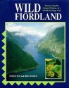 Wild Fiordland: Discovering the Natural History of New Zealand's World Heritage Area - Neville Peat, Brian Patrick