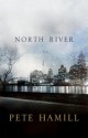 North River: A Novel - Pete Hamill