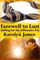 Farewell to Lust - Karolyn James