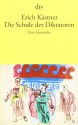 Die Schule der Diktatoren - Erich Kästner