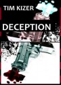 Deception (A Miranda Murphy Thriller) - Tim Kizer