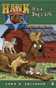 It's a Dog's Life (Hank the Cowdog (Quality)) - John R. Erickson, Gerald L. Holmes