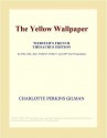 The Yellow Wallpaper - Charlotte Perkins Gilman