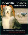 Beardie Basics And Beyond: The Complete Guide To Bearded Collies - Barbara Hagen Rieseberg, Jo Parker