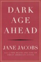 Dark Age Ahead - Jane Jacobs