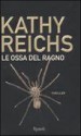 Le ossa del ragno - Kathy Reichs, Irene Annoni