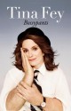 Bossypants - Tina Fey