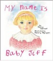 My Name Is Baby Jeff - Giovy Carnet, Henry Nguyen