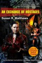 An Exchange of Hostages (Jurisdiction Series) - Susan R. Matthews