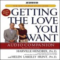 Getting the Love You Want Audio Companion: The New Couples' Study Guide (Audio) - Harville Hendrix, Helen Hunt