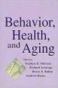 Behavior, Health, and Aging (Perspectives on Behavioral Medicine Series) - Stephen B. Manuck, Richard Jennings, Bruce Rabin, Andrew S. Baum