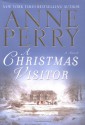 A Christmas Visitor - Anne Perry