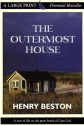 The Outermost House: A Year of Life on the Great Beach of Cape Cod - Henry Beston