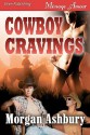 Cowboy Cravings - Morgan Ashbury