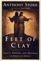 Feet of Clay: Saints, Sinners and Madmen: A Study of Gurus - Anthony Storr