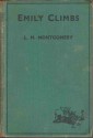 Emily Climbs - L.M. Montgomery