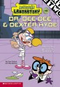 Dr. Dee Dee and Dexter Hyde (Dexter's Laboratory, #3) - Pamela Pollack, Meg Belviso, Kurtz Art Studios, Inc