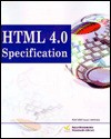 HTML 4.0 Specification: W3C Recommendation, Revised on 24-Apr-1998 - World Wide Web Consortium, Gordon McComb, toExcel Inc.