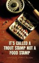 It's Called a Trout Stamp Not a Food Stamp - Shannon Olson