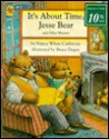 It's About Time, Jesse Bear: And Other Rhymes - Nancy White Carlstrom, Bruce Degen