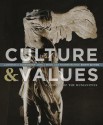 Culture and Values: A Survey of the Humanities - Lawrence S. Cunningham, John J. Reich