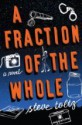 A Fraction of the Whole - Steve Toltz