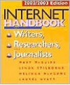 The Internet Handbook for Writers, Researchers, and Journalists: 2002/2003 Edition - Mary McGuire, Linda Stilborne, Melinda McAdams, Laurel Hyatt