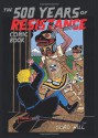 The 500 Years of Resistance Comic Book - Gord Hill, Ward Churchill