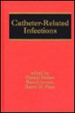 Catheter-Related Infections - Harald Seifert