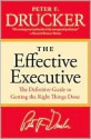 Effective Executive - Peter F. Drucker