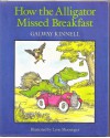 How the Alligator Missed Breakfast - Galway Kinnell, Lynn M. Munsinger