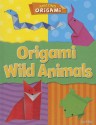 Origami Wild Animals - Lisa Miles