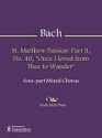 St. Matthew Passion - Johann Sebastian Bach