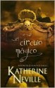 El Círculo Mágico - Katherine Neville