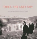 Tibet, the Last Cry - Eric Meyer, Laurent Zylberman