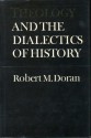 Theology and the Dialectics of History - Robert M. Doran