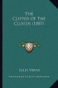 The Clipper of the Clouds (1887) - Jules Verne