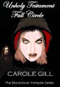 Unholy Testament - Full Circle - Carole Gill