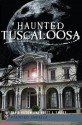 Haunted Tuscaloosa - David Higdon, Brett J. Talley