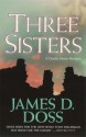 Three Sisters (Charlie Moon Mysteries) - James D. Doss