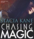 Chasing Magic - Stacia Kane, Bahni Turpin