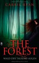 The Forest: Wald der tausend Augen - Carrie Ryan, Catrin Frischer