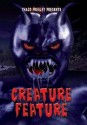 Thadd Presley Presents: Creature Feature - Thadd Presley, Todd Martin, W.C. Sowder, Stacy Bolli, James R. Silvestri, Weston Kincade, R. Warren Smith, Sean Eads, Sirena Gibson, Sharon M. White, Regina Glei, Gary McKenzie, Ben Scotti, Matt Hatfield, Rick McQuiston, Nate D. Burleigh, Haley Humphrey, Jim Musgrave