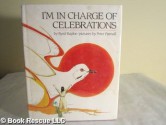 I'm in Charge of Celebrations (Aladdin Picture Books) - Byrd Baylor, Peter Parnall