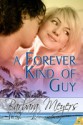 A Forever Kind of Guy (The Braddock Brotherhood) - Barbara Meyers