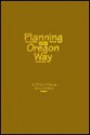 Planning the Oregon Way: A Twenty-Year Evaluation - Carl Abbott