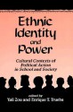 Ethnic Identity and Power: Cultural Contexts of Political Action in School and Society - Yali Zou