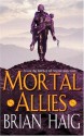 Mortal Allies - Brian Haig